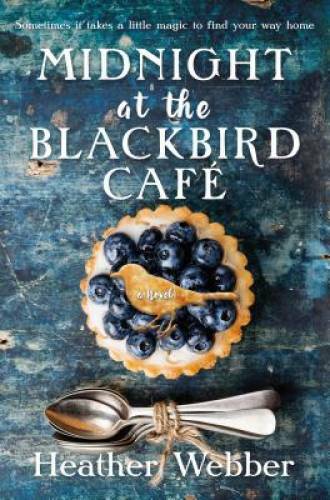 Midnight at the Blackbird Cafe: A Novel - Paperback - VERY GOOD