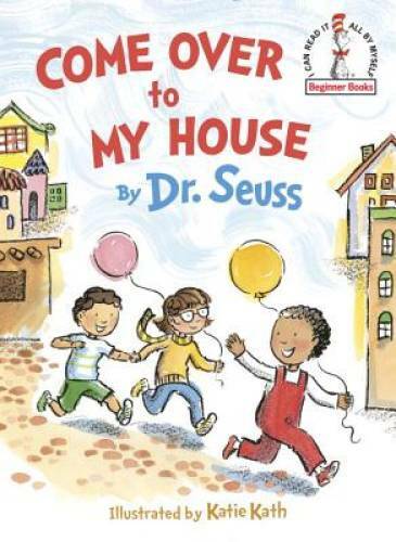 Come Over to My House (Beginner Books(R)) - Hardcover By Seuss, Dr. - VERY GOOD