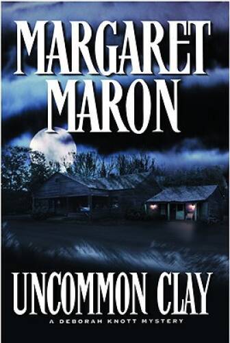 Uncommon Clay - Hardcover By Maron, Margaret - GOOD