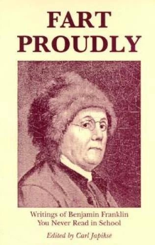 Fart Proudly: Writings of Benjamin Franklin You Never Read in School - GOOD - image 2