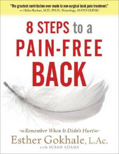 8 Steps to a Pain-Free Back: Natural Posture Solutions for Pain in t - VERY GOOD