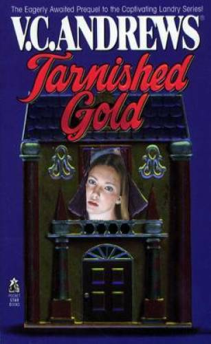 Tarnished Gold - Mass Market Paperback By Andrews, V.C. - GOOD