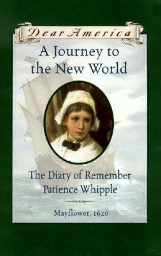 A Journey to the New World: The Diary of Remember Patience Whipple, Mayfl - GOOD