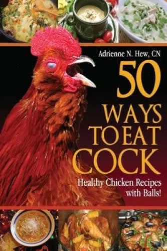 50 Ways to Eat Cock: Healthy Chicken Recipes with Balls! (Health - VERY GOOD - image 2