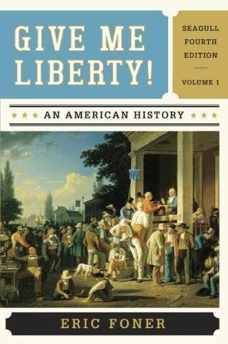 Give Me Liberty! An American History - Paperback By Foner, Eric - GOOD - image 2