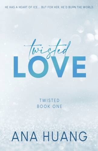 Twisted Love - Special Edition - Paperback By Huang, Ana - VERY GOOD