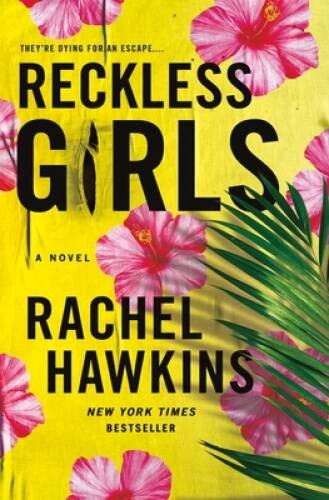 Reckless Girls: A Novel - Hardcover By Hawkins, Rachel - VERY GOOD