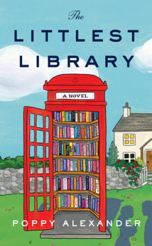 The Littlest Library: A Novel - Paperback By Alexander, Poppy - GOOD