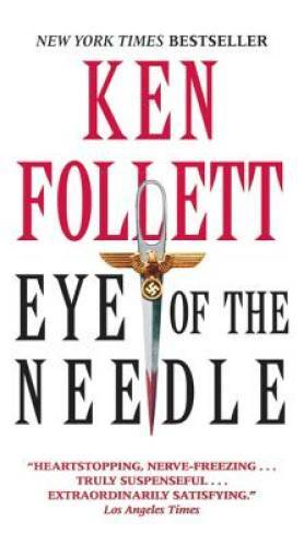 Eye Of The Needle - Mass Market Paperback By Ken Follett - GOOD