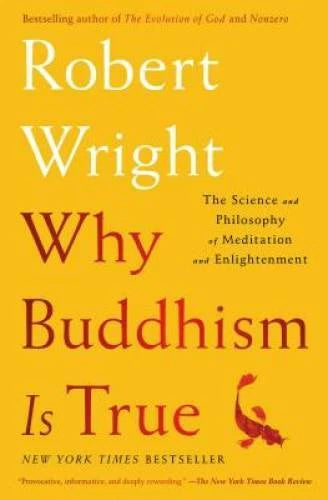 Why Buddhism is True: The Science and Philosophy of Meditation and E - VERY GOOD - image 2