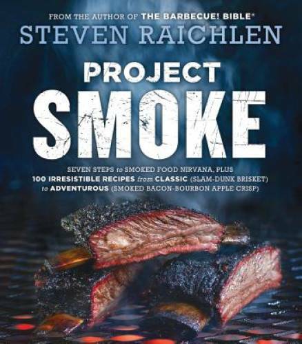 Project Smoke - Paperback By Raichlen, Steven - GOOD
