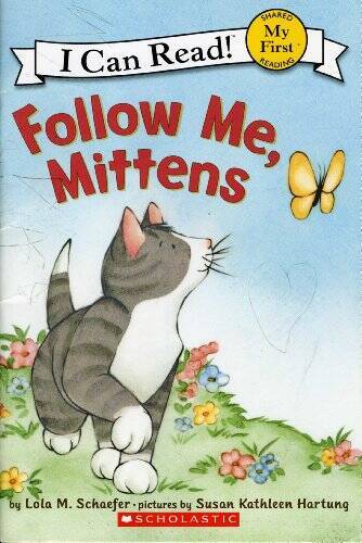 Follow Me, Mittens (I can Read!) - Paperback By Schaefer, Lola M. - GOOD
