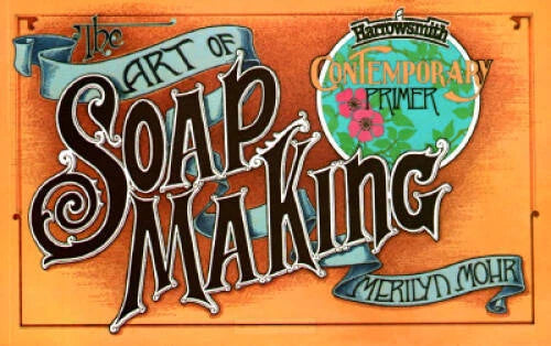 Art of Soap Making (Harrowsmith Contemporary Primer) - Paperback - VERY GOOD - image 2
