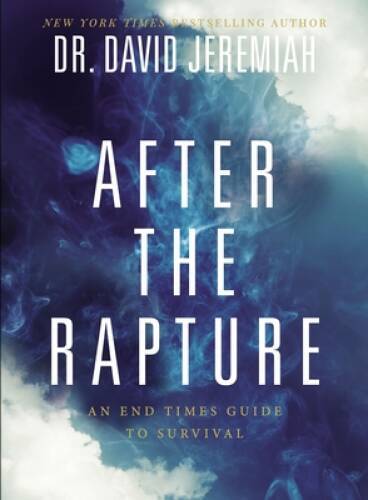 After the Rapture: An End Times Guide to Survival - Paperback - GOOD