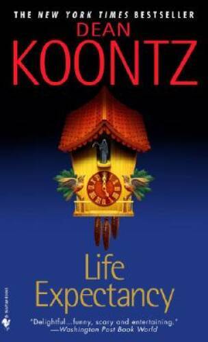 Life Expectancy - Mass Market Paperback By Koontz, Dean - VERY GOOD