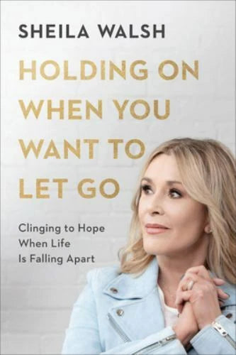 Holding on When You Want to Let Go: Clinging to Hope When Life Is F - VERY GOOD - image 2