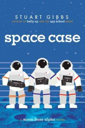 Space Case (Moon Base Alpha) - Hardcover By Gibbs, Stuart - GOOD
