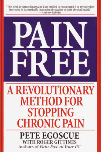Pain Free: A Revolutionary Method for Stopping Chronic Pain - VERY GOOD
