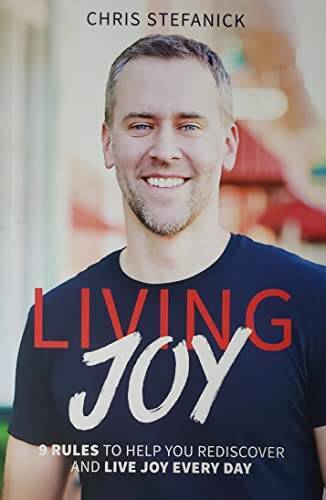 Living Joy: 9 Rules to Help You Rediscover and Live Joy Every Day - VERY GOOD