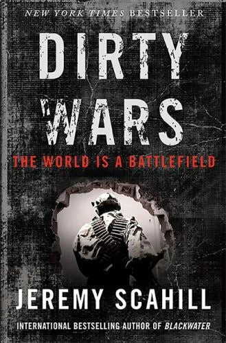 Dirty Wars: The World Is A Battlefield - Hardcover By Scahill, Jeremy - GOOD - image 2