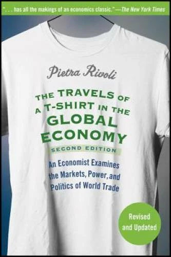 The Travels of a T-Shirt in the Global Economy: An Economist Examines the - GOOD - image 2
