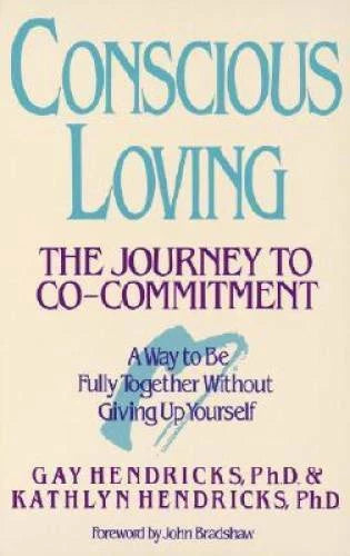 Conscious Loving: The Journey to Co-Commitment - Paperback - GOOD - image 2