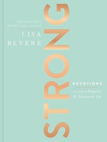 Strong: Devotions to Live a Powerful and Passionate Life - Hardcover - VERY GOOD