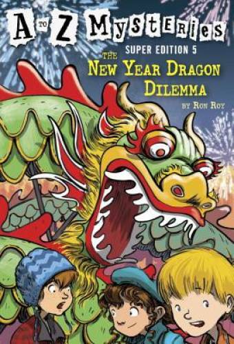 A to Z Mysteries Super Edition #5: The New Year Dragon Dilemma - GOOD