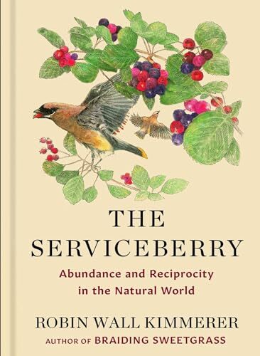 The Serviceberry Abundance and - Hardcover - GOOD