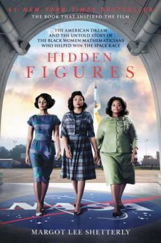 Hidden Figures: The American Dream and the Untold Story of the Black Wome - GOOD