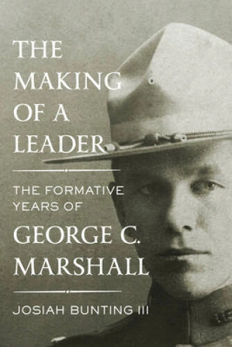 The Making of a Leader: The Formative Years of George C Marshall - GOOD - image 2