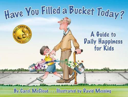 Have You Filled a Bucket Today? A Guide to Daily Happiness for Kids - VERY GOOD
