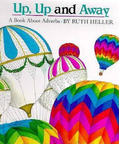 Up, Up and Away - Hardcover By Heller, Ruth - GOOD