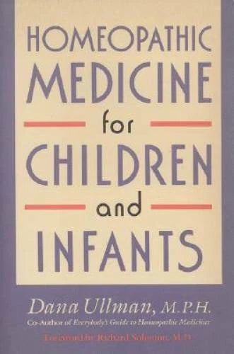 Homeopathic Medicine for Children and Infants - Paperback By Ullman, Dana - GOOD - image 2