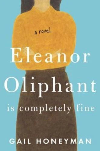 Eleanor Oliphant Is Completely Fine: A Novel - Hardcover - GOOD - image 2
