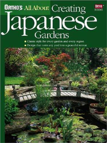 Ortho's All About Creating Japanese Gardens - Paperback By Ortho - VERY GOOD