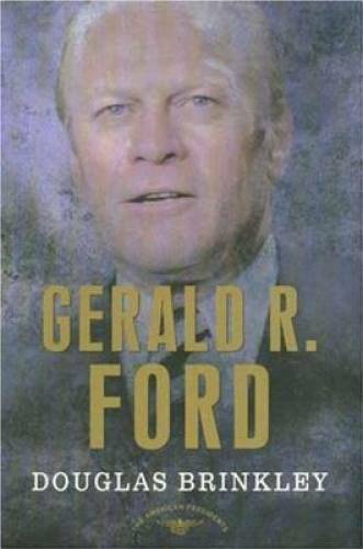 Gerald R. Ford (The American Presidents Series: The 38th President - VERY GOOD