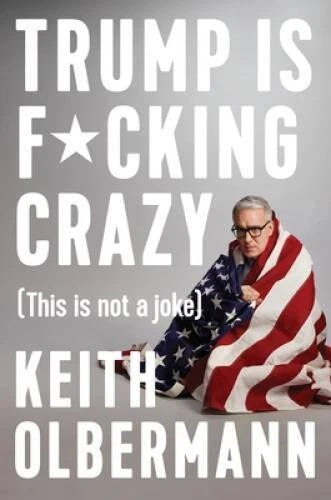 Trump is F*cking Crazy: (This is Not a Joke) - Hardcover - GOOD - image 2