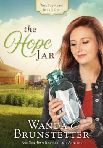 The Hope Jar (The Prayer Jars) - Paperback By Brunstetter, Wanda E. - GOOD