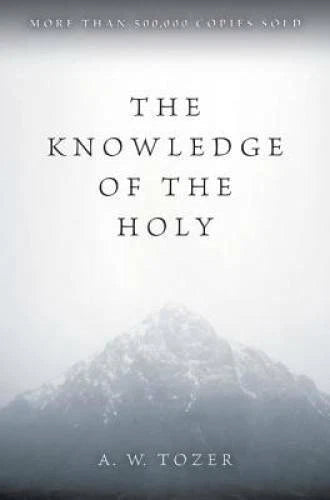 The Knowledge of the Holy: The Attributes of God: Their Meaning in the Ch - GOOD - image 2