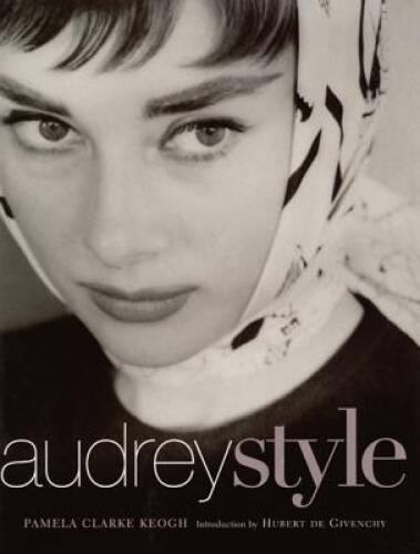 Audrey Style - Hardcover By Pamela Clarke Keogh - GOOD
