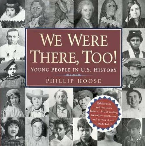 We Were There, Too!: Young People in U.S. History - Hardcover - GOOD - image 2
