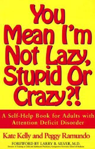 You Mean I'm Not Lazy, Stupid or Crazy?! A Self-Help Book for Adults with - GOOD