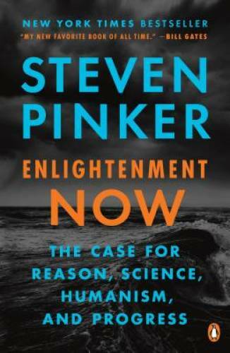 Enlightenment Now: The Case for Reason, Science, Humanism, - VERY GOOD