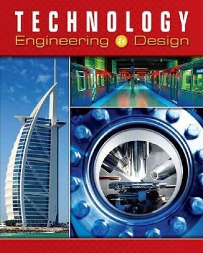 Technology: Engineering & Design, Student Edition (TECHNOLOGY: TODAY & TO - GOOD