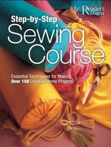 Step-by-Step Sewing Course: Essential Techniques for Making Over 150 Crea - GOOD - image 2