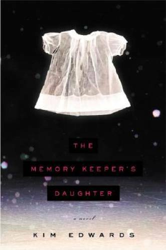 The Memory Keeper's Daughter - Hardcover By Edwards, Kim - GOOD