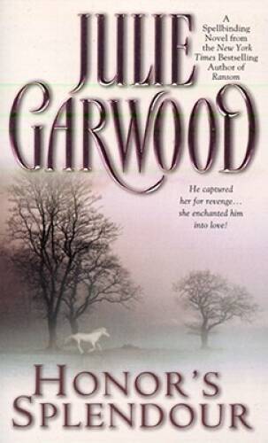 Honor's Splendour - Mass Market Paperback By Garwood, Julie - VERY GOOD