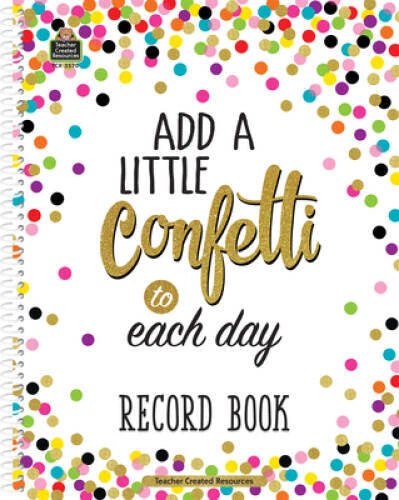Confetti Record Book - Spiral-bound By Teacher Created Resources - VERY GOOD