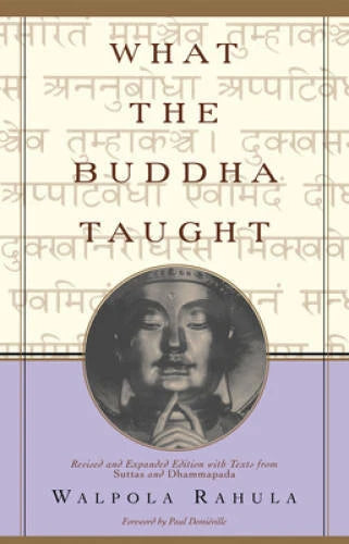 What the Buddha Taught: Revised and Expanded Edition with Texts from Sutt - GOOD - image 2